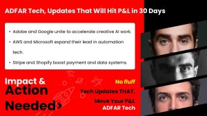 Adobe, Google, Microsoft & Others Reshape AI, Cloud, and Automation Workflows